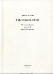 Fehler in der Bibel? : Wie sie zu erkennen und wie sie zu korrigieren sind